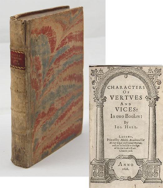Joseph Hall – Characters of Virtues and Vices (1608)